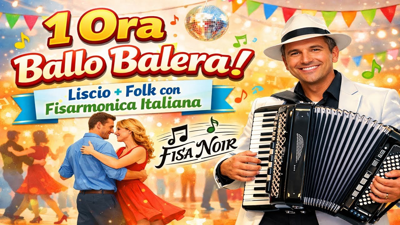 Liscio da Balera con Fisarmonica Italiana | Folk & Balli – 1 Ora Ballo (FISA NOIR)