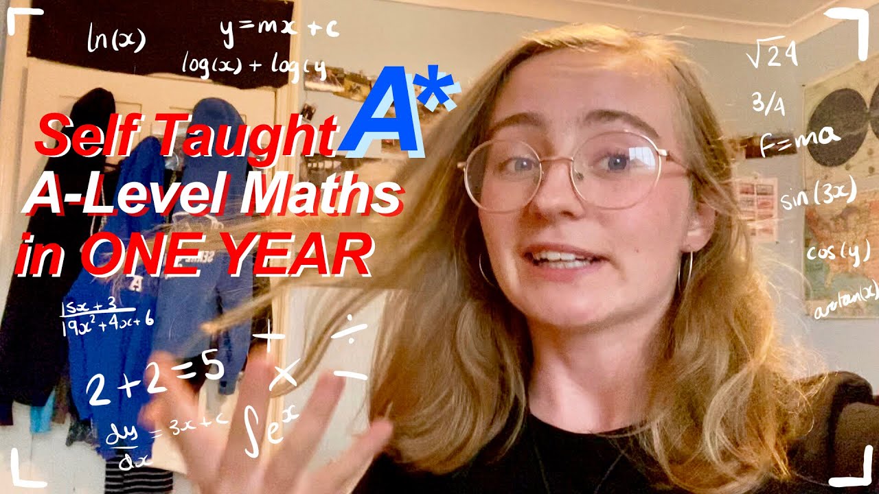 How I Taught Myself an A* in A-Level Maths in 1 Year!