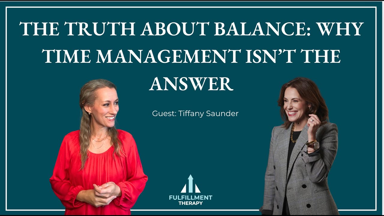 Episode 297: Balancing It All: What If The Real Secret Isn’t Time Management?: with Tiffany Saunder