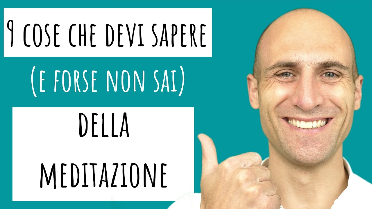 MEDITARE SENZA PROBLEMI: 9 cose che devi sapere (e forse non sai) della meditazione