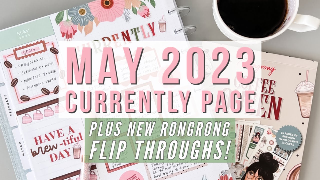 May 2023 Currently Page Chatty Plan With Me + New Rongrong Release Flip Through! Coffee & Real Talk!