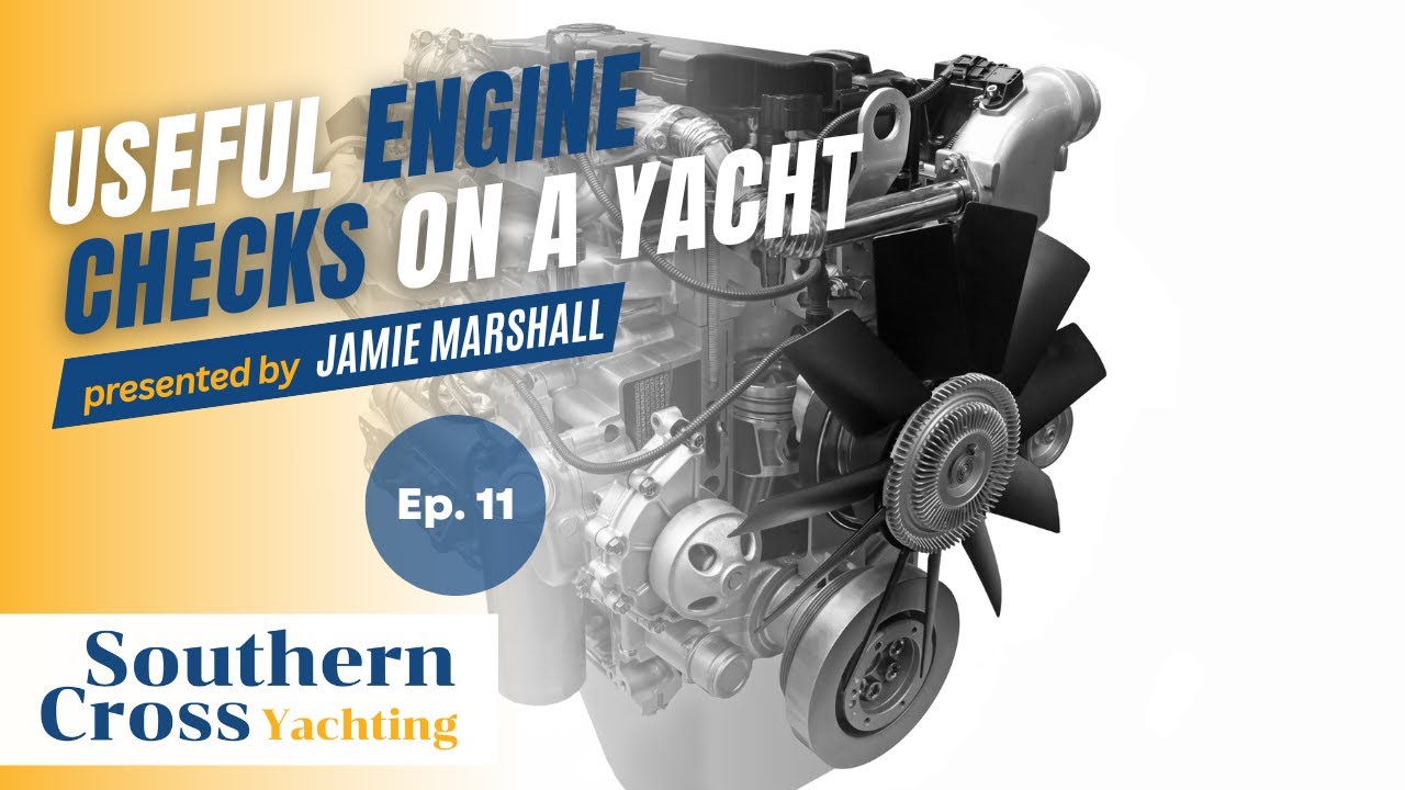 Useful engine checks, Sailing Yacht Southern Cross Yachting www.southerncrossyachting.com.au SD 480p