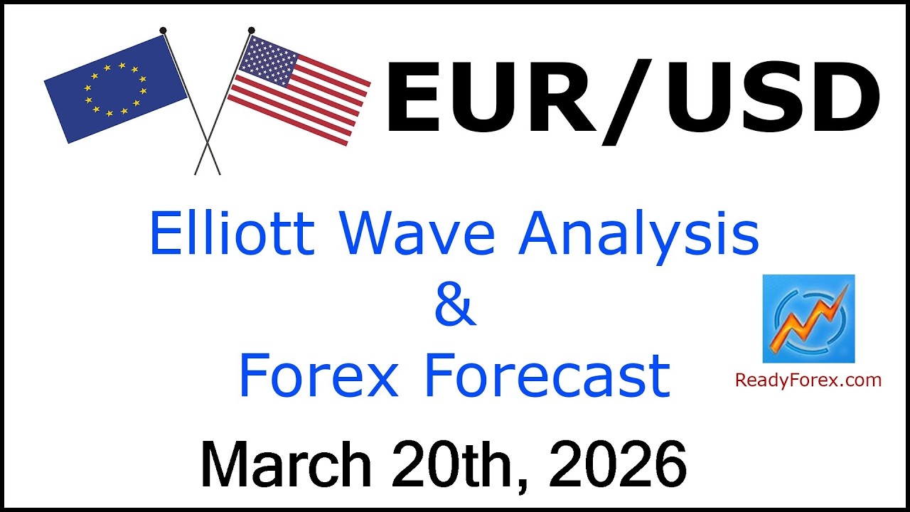 EUR USD Elliott Wave Analysis | Forex Forecast | March 20 2026 | EURUSD Analysis Today