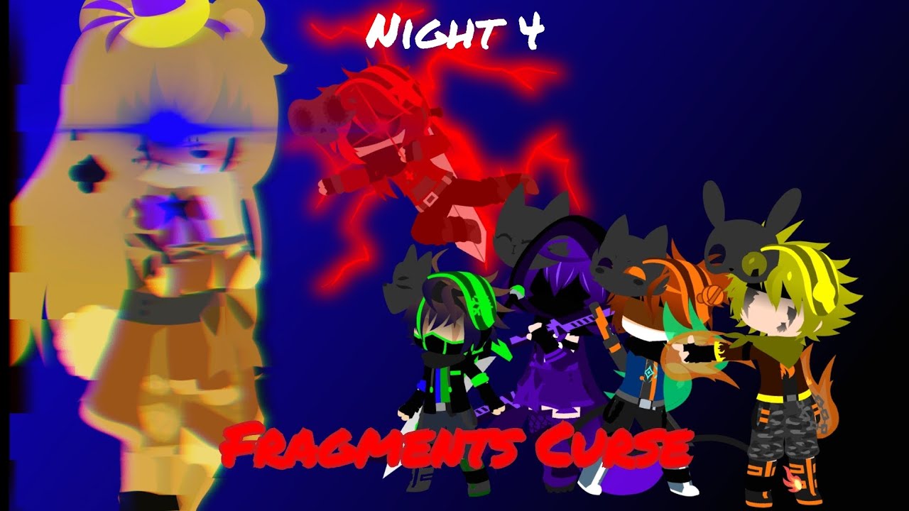 FNIA 4: Night 4 || Fragments Curse || Gacha Club