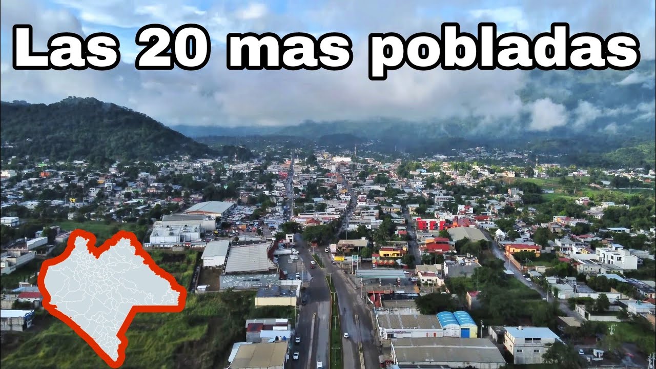 Ciudades de CHIAPAS | Los 20 municipios, zonas metropolitanas y las ciudades más pobladas de Chiapas