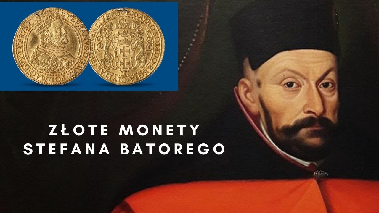 Złote monety Stefana Batorego