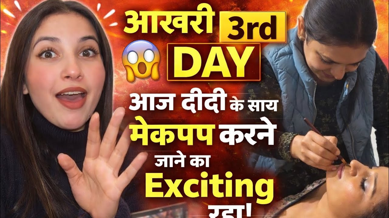3 Din Ka Safar… Aaj Aakhri Din | Client Makeup Experience