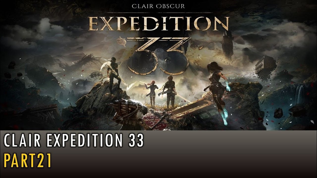 [21] Walkthrough - Clair Obscur Expedition 33 - Part21