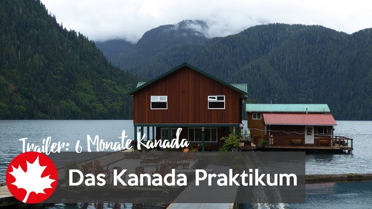 6 Monate Kanada &ndash; Das Praktikum ihres Lebens (Trailer)