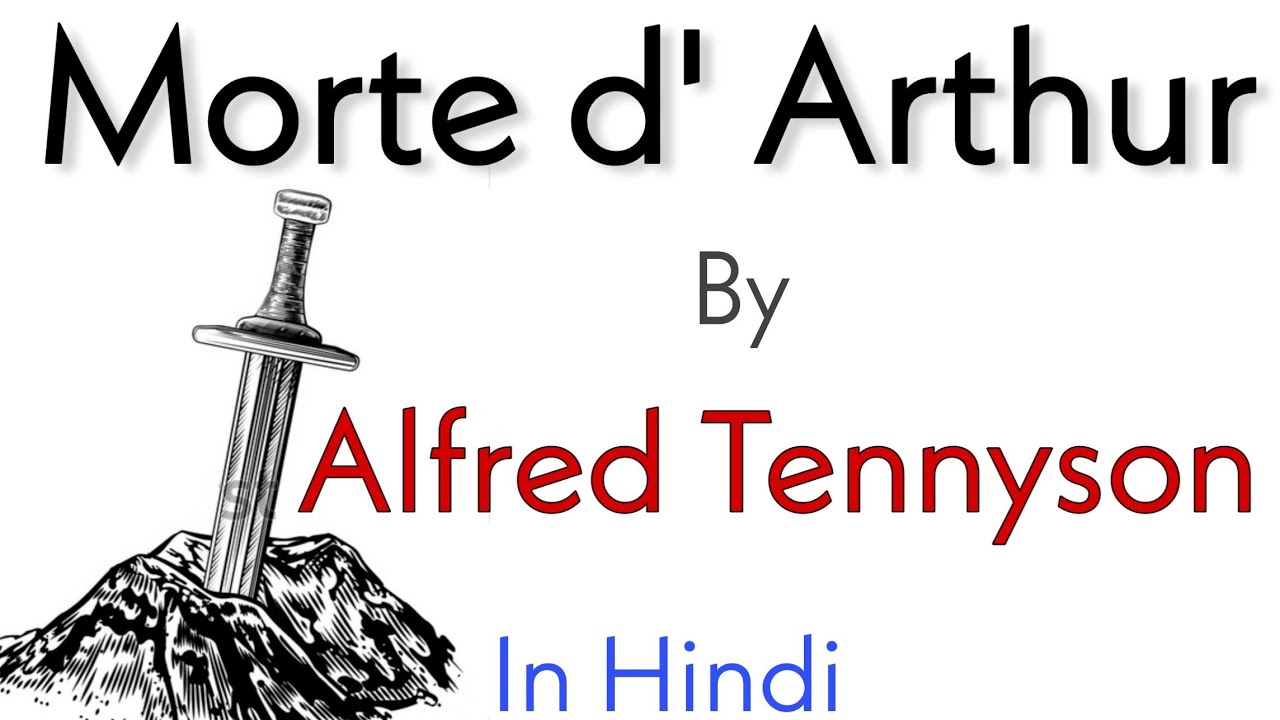 Morte d' Arthur by Alfred Lord Tennyson