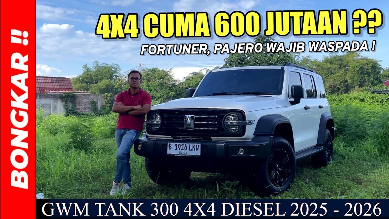Bongkar !! GWM TANK 300 DIESEL 4X4 2025-2026 || APAKAH LEBIH WORTH IT DARI PAJERO & FORTUNER ???