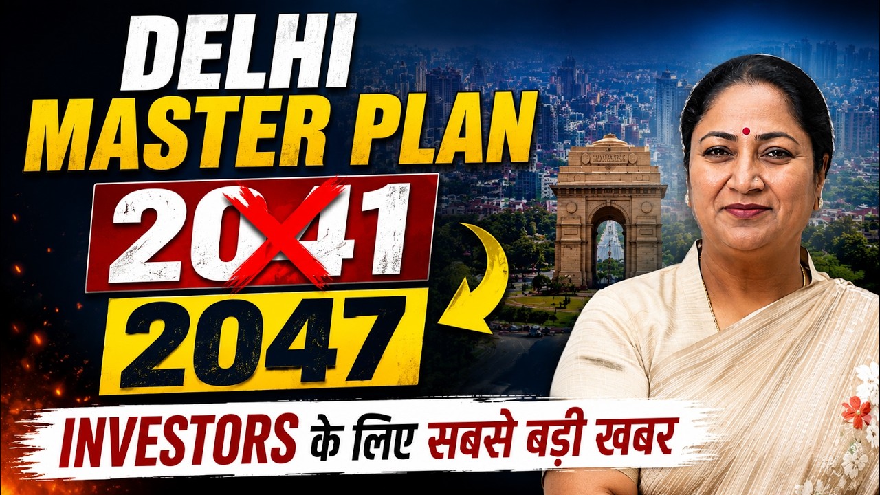2041 ❌ 2047 ✅ | Delhi Master Plan Changed! Investors Shocked by Big Update | Property Mishra Show