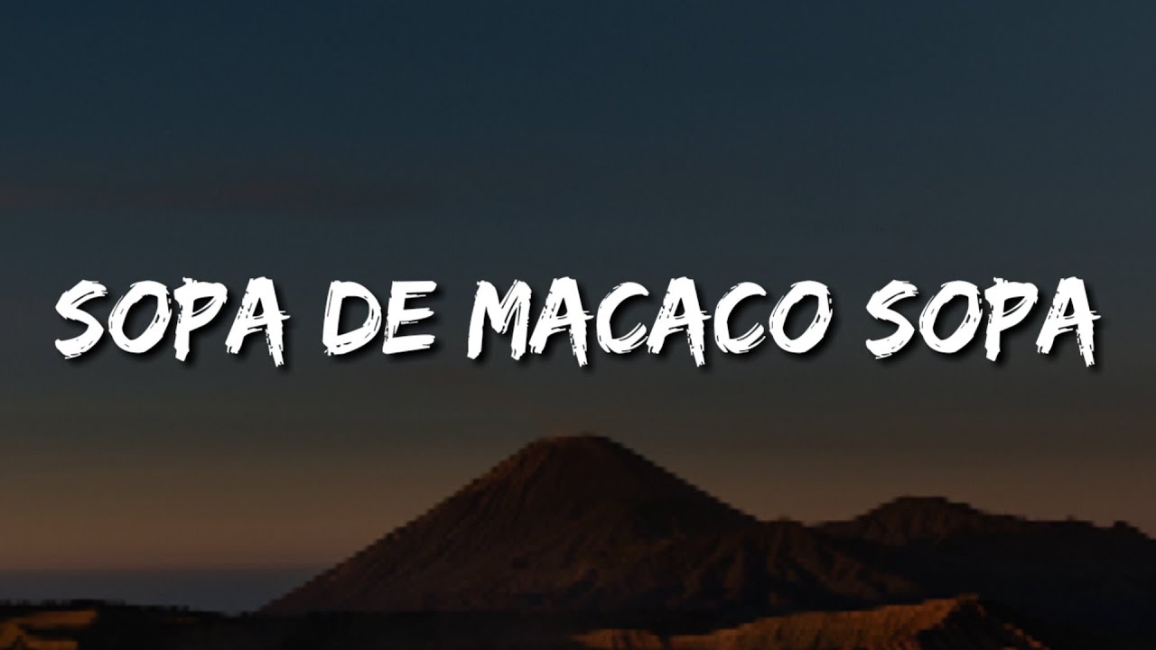 Sopa de macaco (Letra) Sopa de Macaco [TikTok Song]