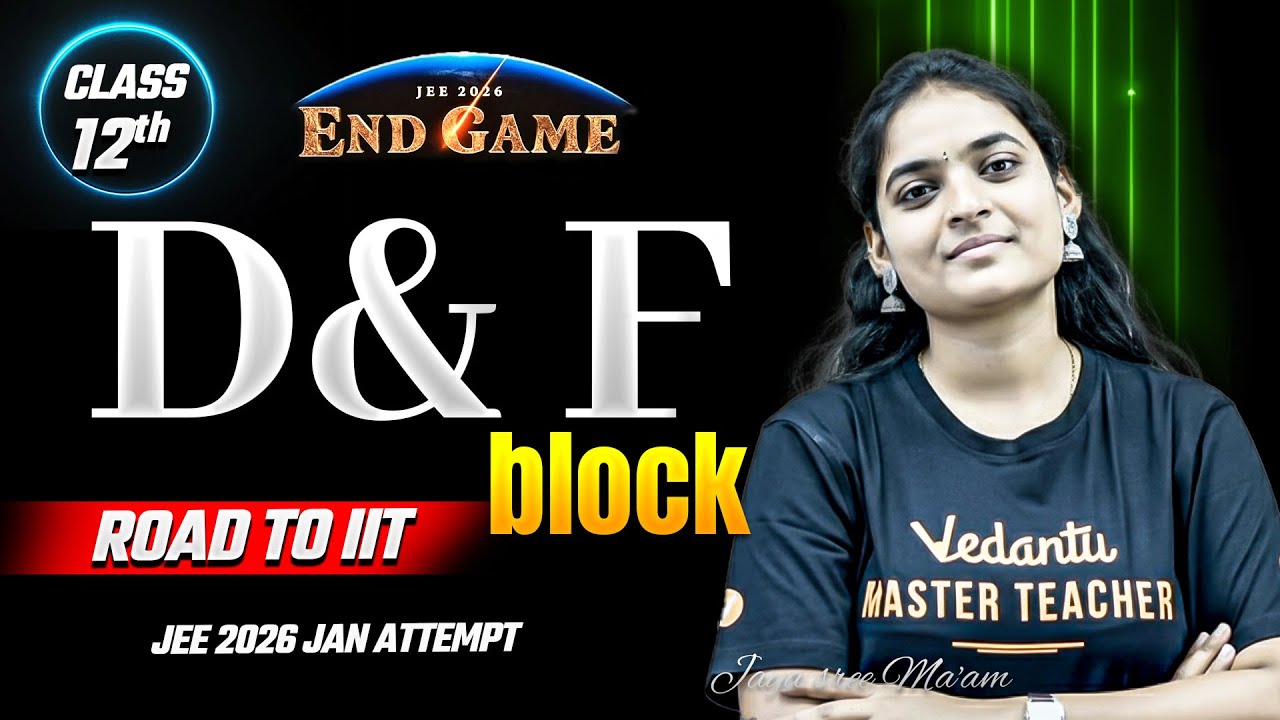 D & F Block Elements Class 12 | JEE 2026 Chemistry | JEE Mains 2026 Jan Attempt