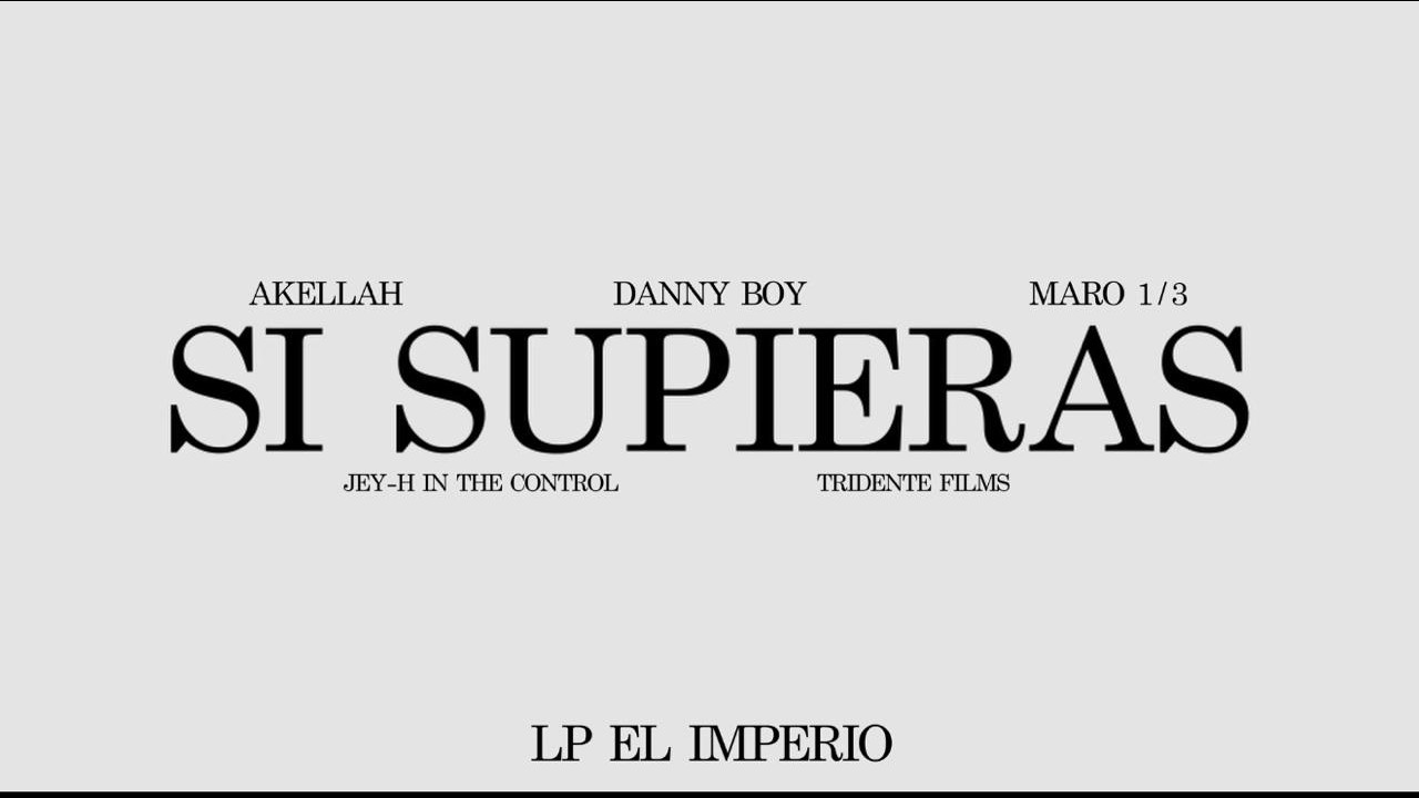 Danny Alejandro, MARO 1/3, Akellah - Si supieras (Video Oficial) Prod. Jey H