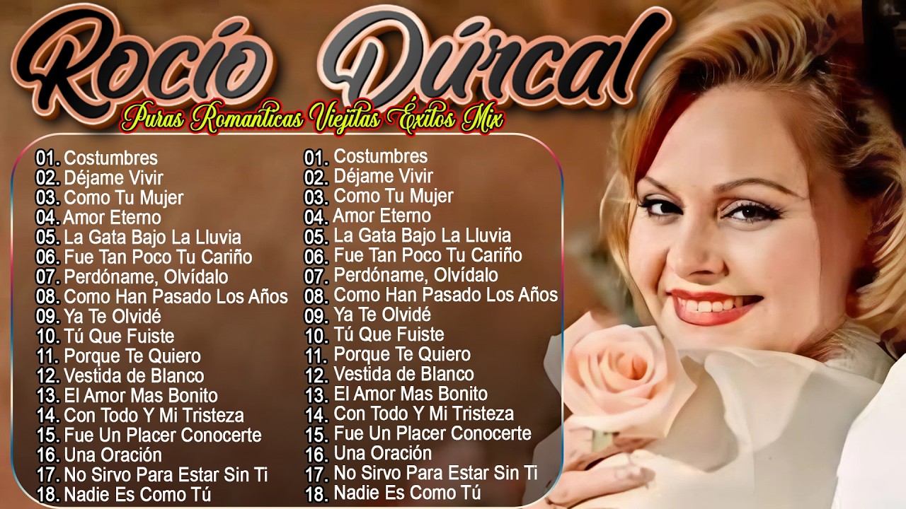 ROCÍO DÚRCAL MIX 30 ÉXITOS – LAS BALADAS ROMÁNTICAS MÁS INOLVIDABLES DE ROCÍO DÚRCAL #s37