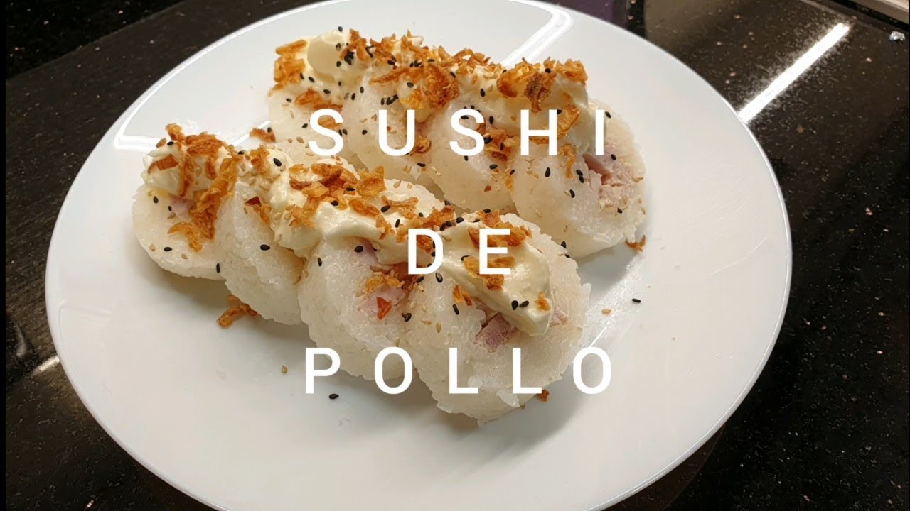 SUSHI de pollo en sencillos pasos por Macarena