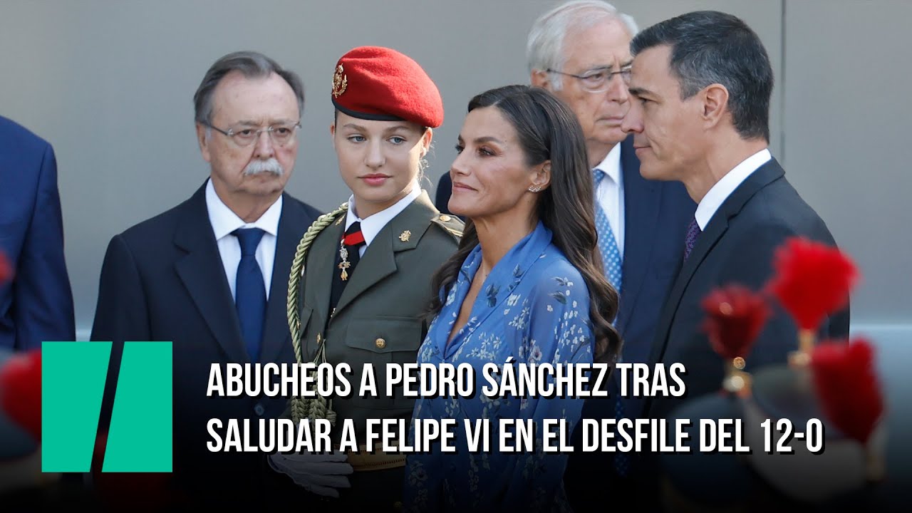 Abucheos a Pedro Sánchez tras saludar a Felipe VI en el desfile del 12-O