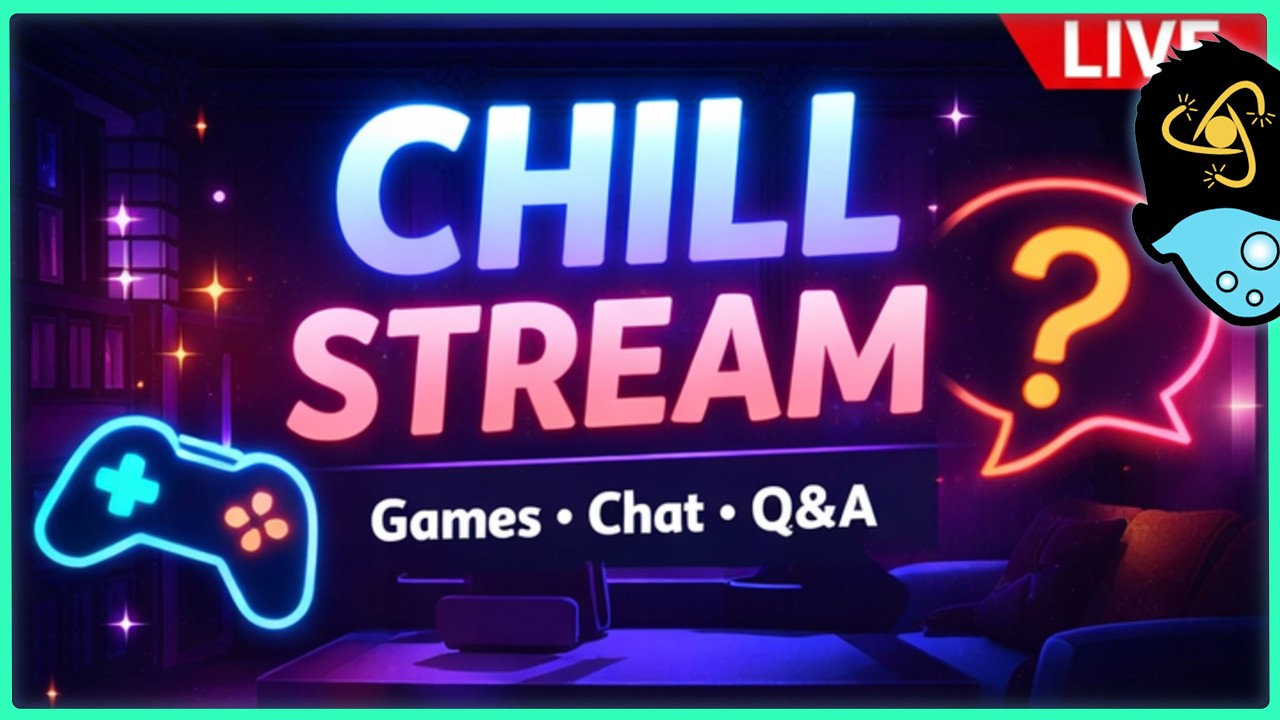 Games | Chill | Q&A