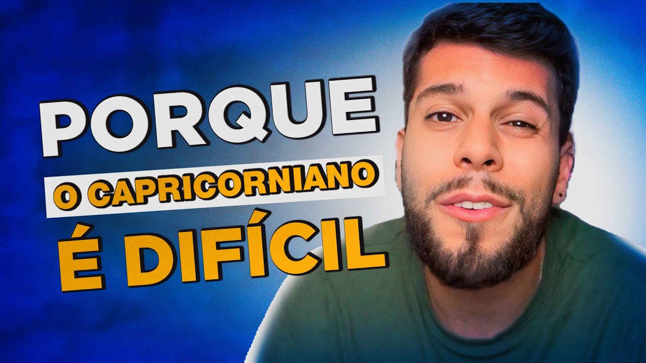 PORQUE O CAPRICORNIANO É TÃO DIFICIL?