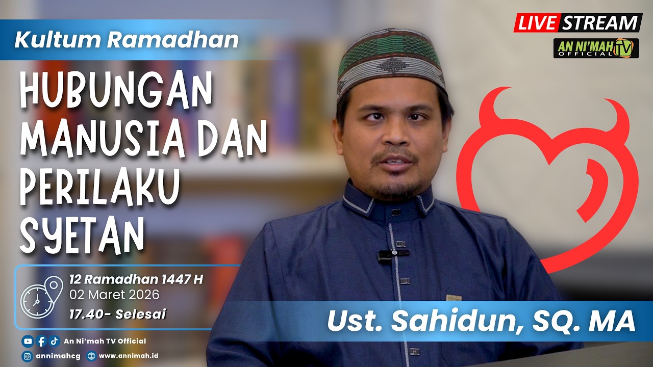Hubungan Manusia Dan Perilaku Syetan | Ust. Sahidun, SQ. MA | Kultum Ramadhan