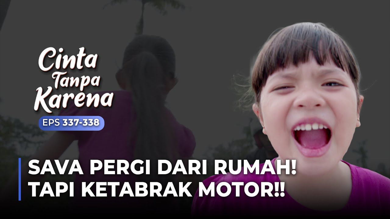 SAVA KECELAKAAN! Ditabrak Motor Saat Pergi Dari Rumah | CINTA TANPA KARENA | EPS 337-338 (2/5)