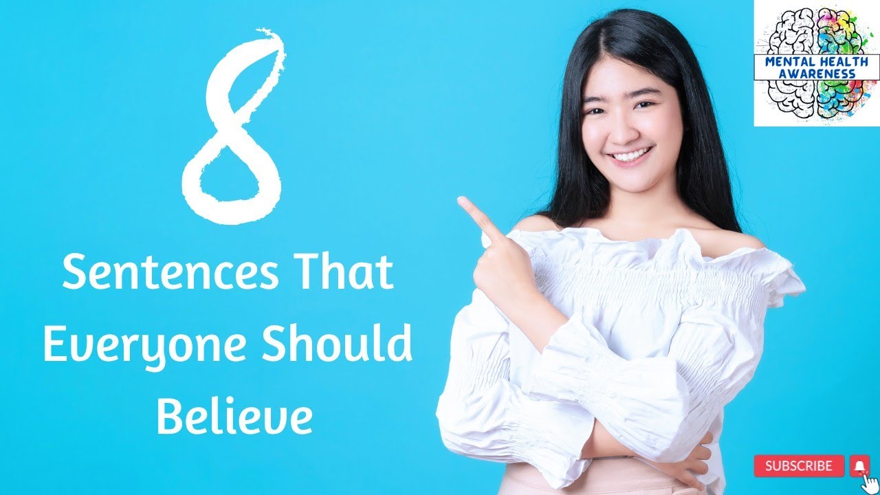 8 Sentences That Everyone Should Believe | Mental Health Awareness