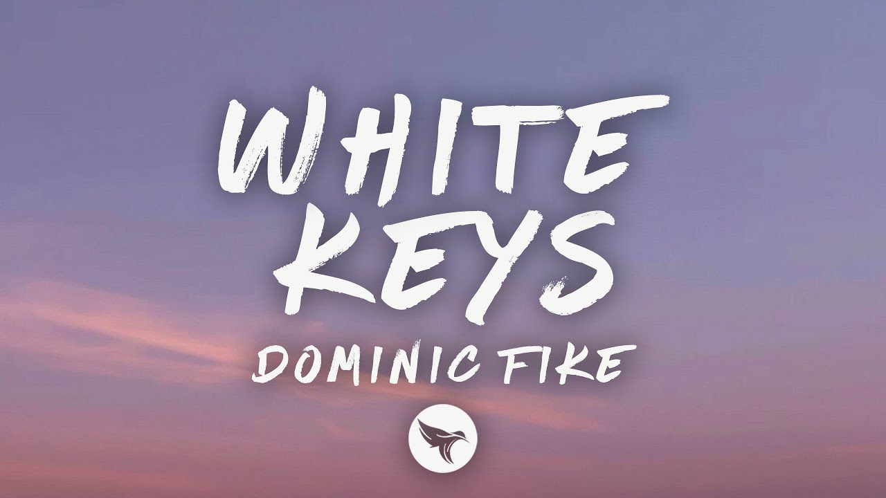 Dominic Fike - White Keys (Lyrics)