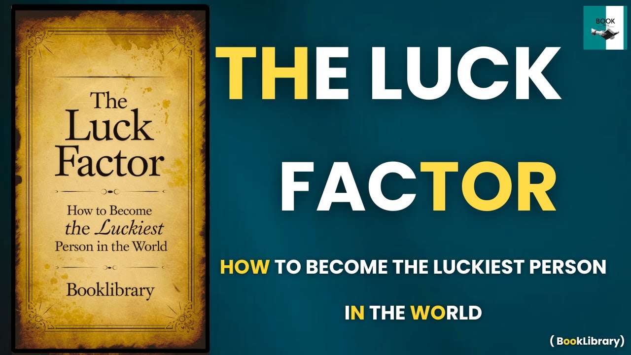 The Luck Factor: How to Become the Luckiest Person in the World (Audiobook)