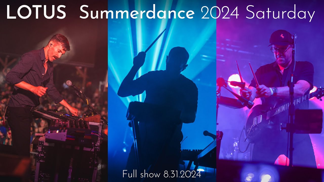 Lotus - Summerdance 2024 - Saturday - Full Show - 8.31.2024
