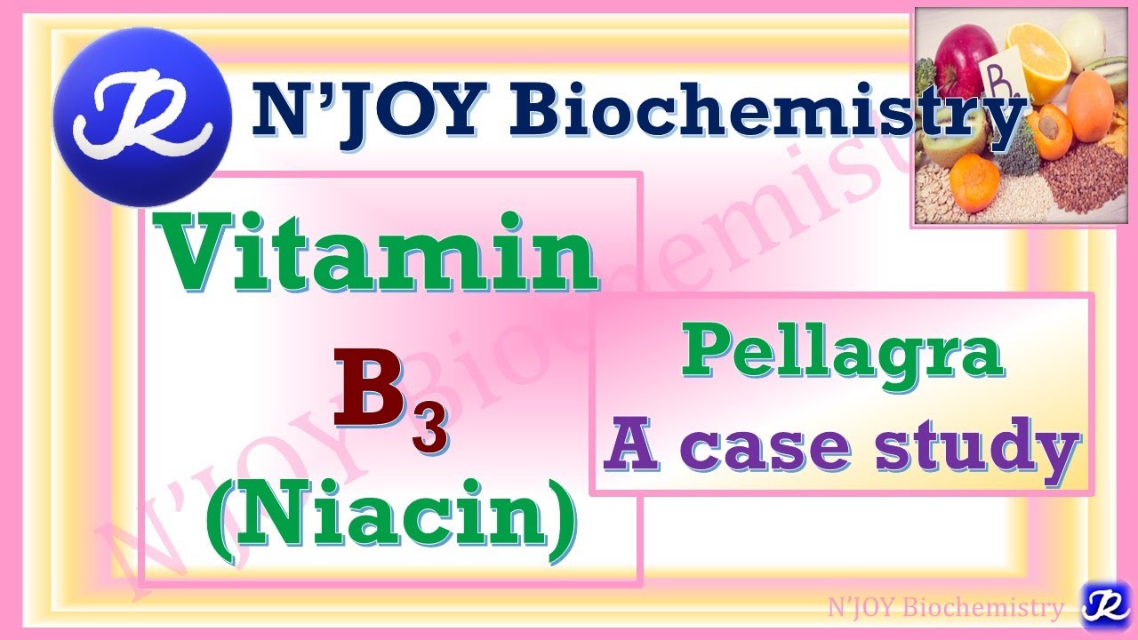 9: Vitamin B3- Niacin| Water Soluble Vitamins| Vitamins| Biochemistry| @NJOYBiochemistry