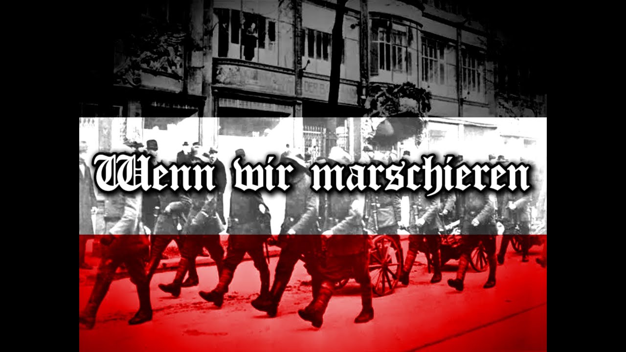 Wenn wir marschieren - German Soldier's Song