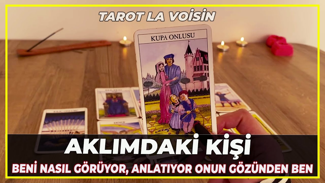 Aklımdaki Kişi | Beni Nasıl Görüyor Anlatıyor Onun Gözünden Ben | Tarot Yorumu 🔮