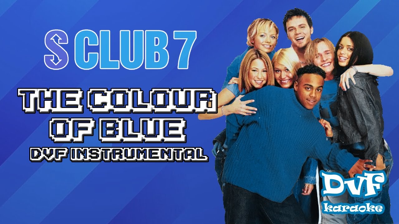 S Club 7 - The colour of blue (DvF Instrumental)
