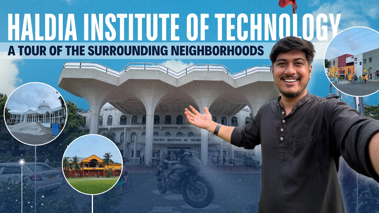 Haldia Institute of Technology : A Tour of the Surrounding Areas🔥