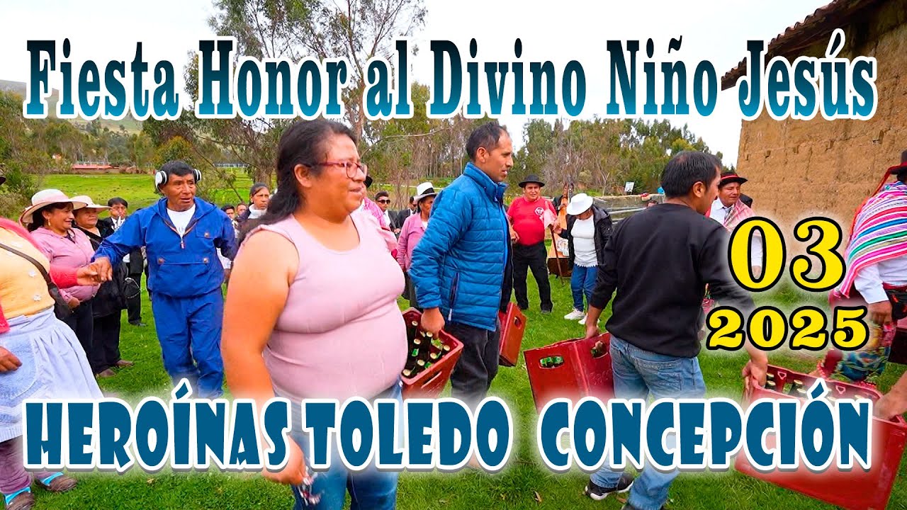 🎈🎆Fiesta Honor al Divino Niño Jesús  Heroínas Toledo  Concepción 2025 // DvD 03