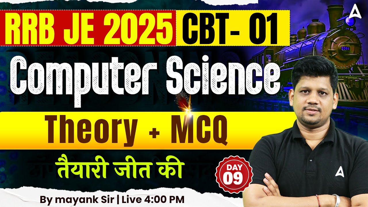 RRB JE 2025 CBT‑1 Computer Science Day 09 | Theory + MCQs | By Mayank Sir