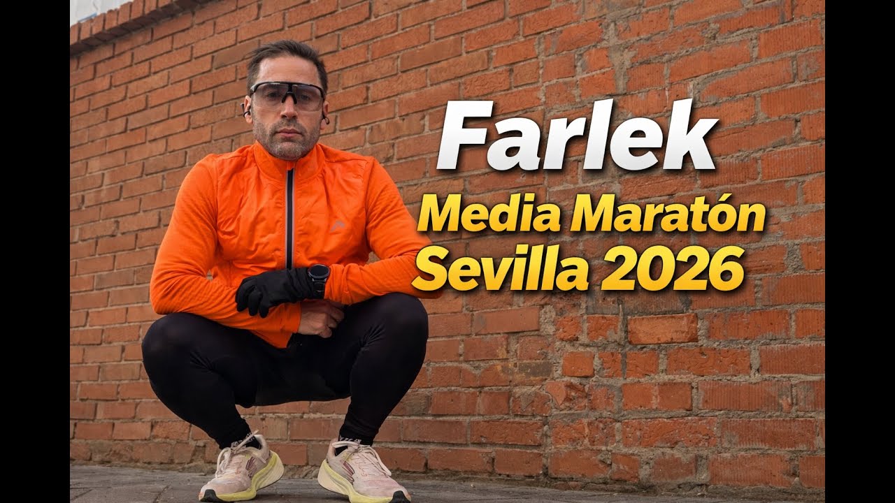 Entrenamiento por intervalos / Fartlek | Preparando la Media Maratón de Sevilla 2026