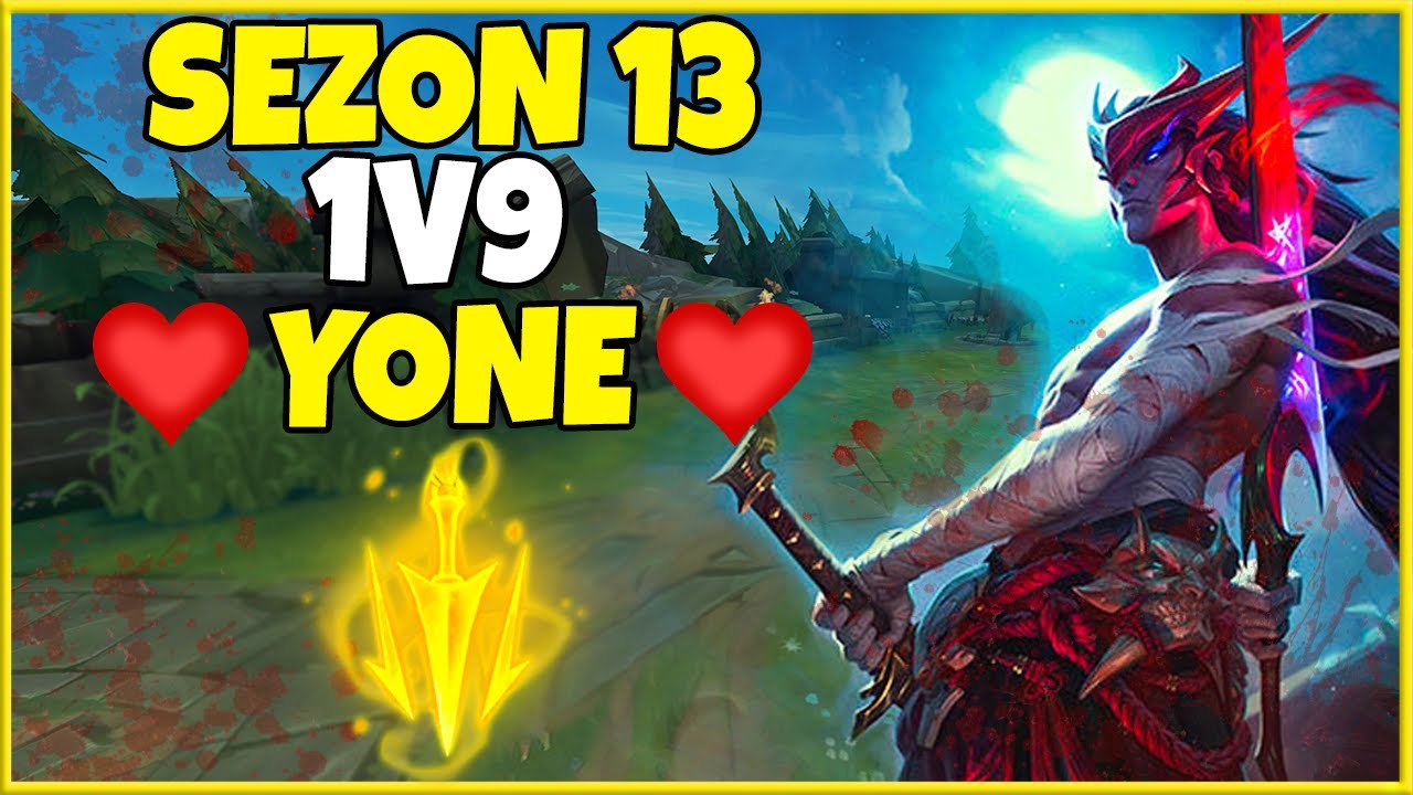 ❤ SEZON 13 1V9 YONE ❤