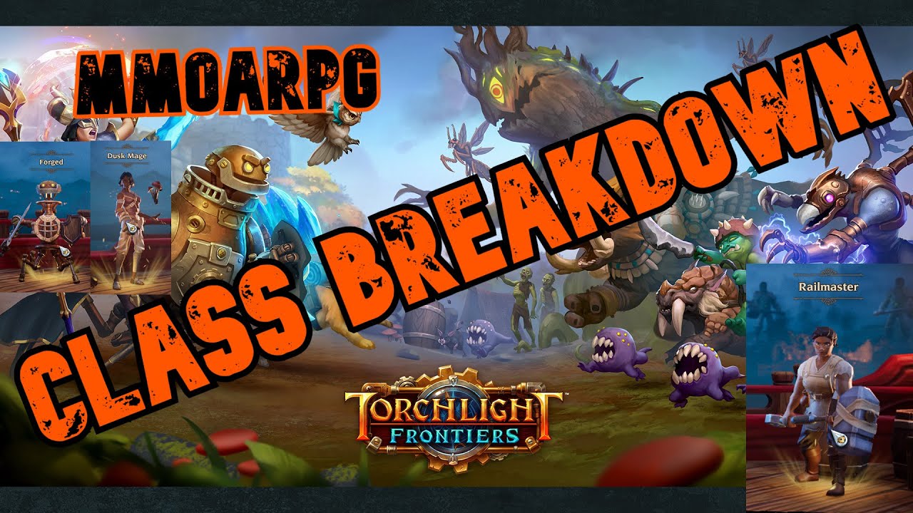 MMOARPG Torchlight Frontiers Class Breakdown