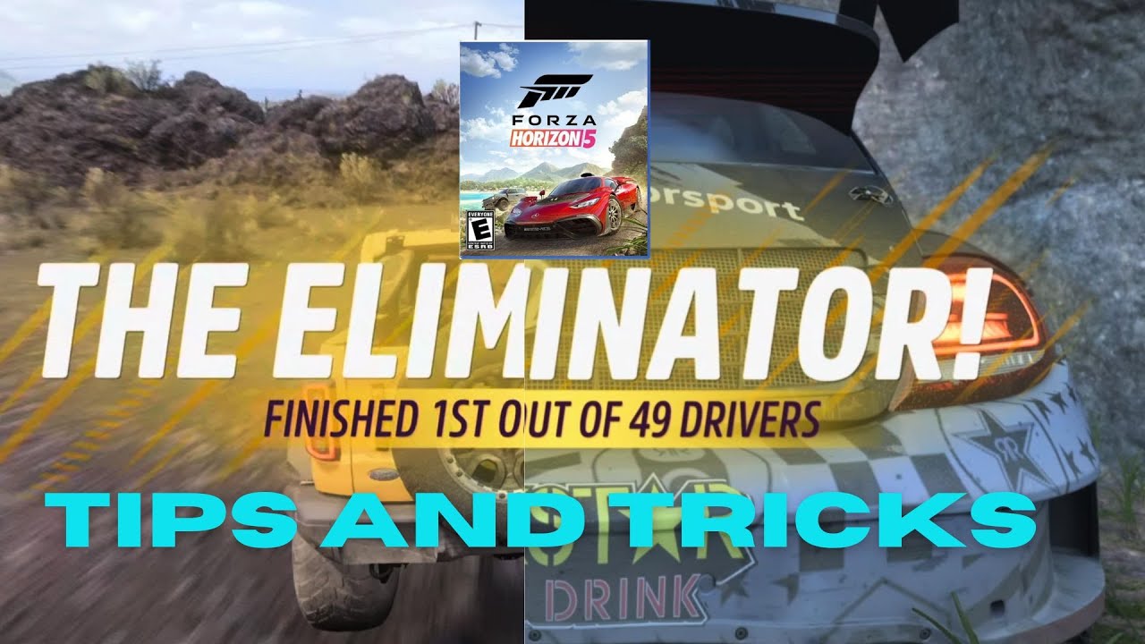 Forza Horizon 5 Eliminator Wins Tips And Tricks