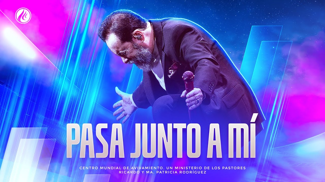 Pasa junto a mí | Pastor Ricardo Rodríguez | Prédicas Cristianas