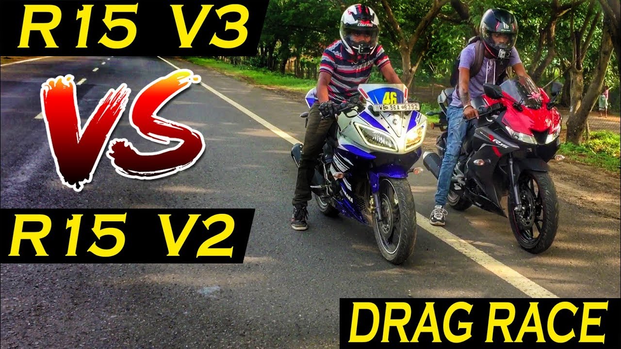 Yamaha R15 v3 vs R15 V2  Drag Race || Quarter mile