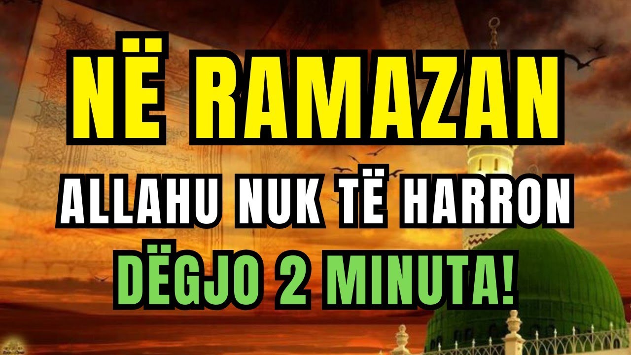 Në Ramazan Allahu Nuk të Harron | Lutje për Shërim dhe Qetësi - Dëgjo 2 Minuta