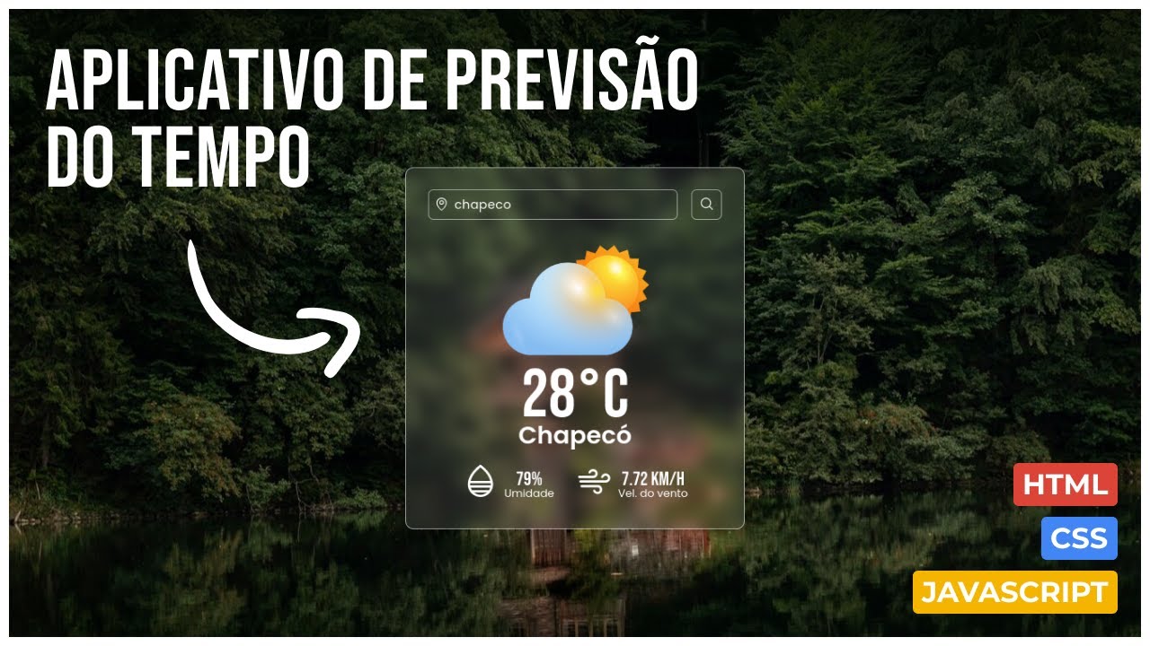 Aplicativo de previsão do tempo com HTML, CSS e Javascript | PARTE 2