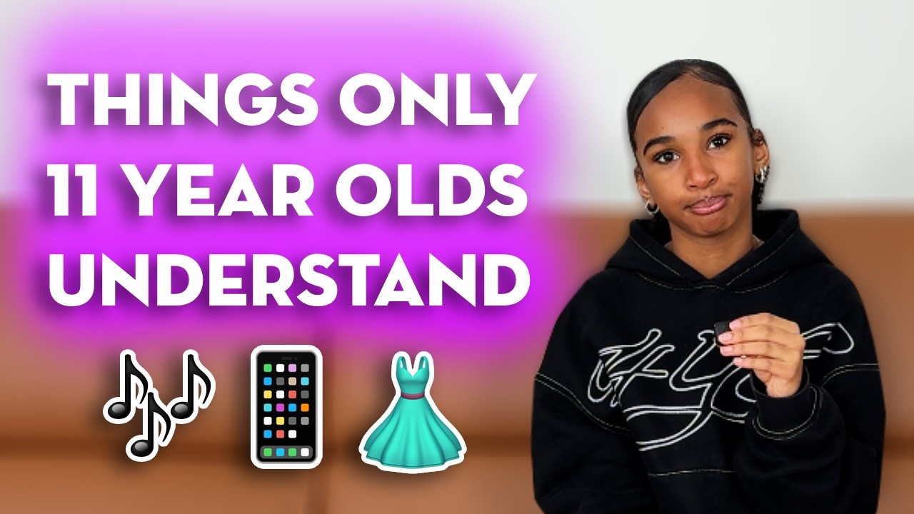 THINGS ONLY 11 YEAR OLDS UNDERSTANDS! 😁