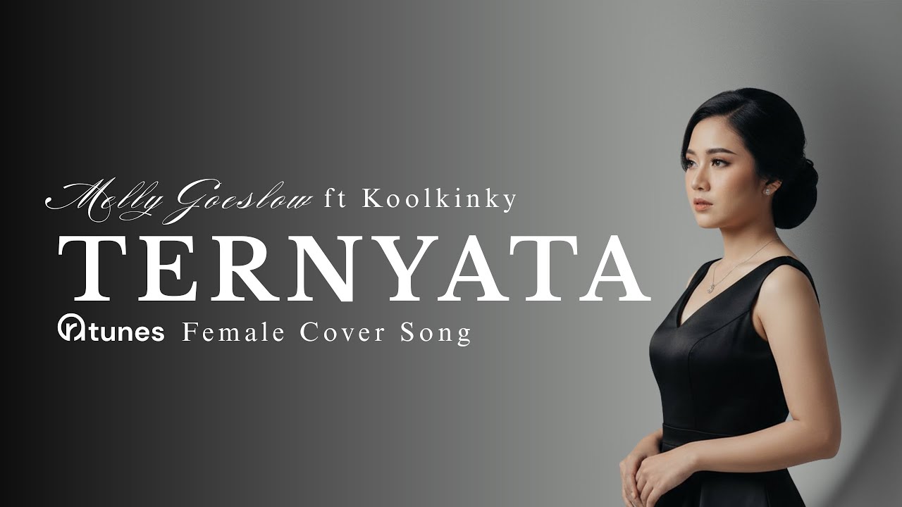 TERNYATA - Melly Goeslaw feat. Koolkinky | Vokal Cewek Melankolis | B20 Musik Indo Exclusive Cover