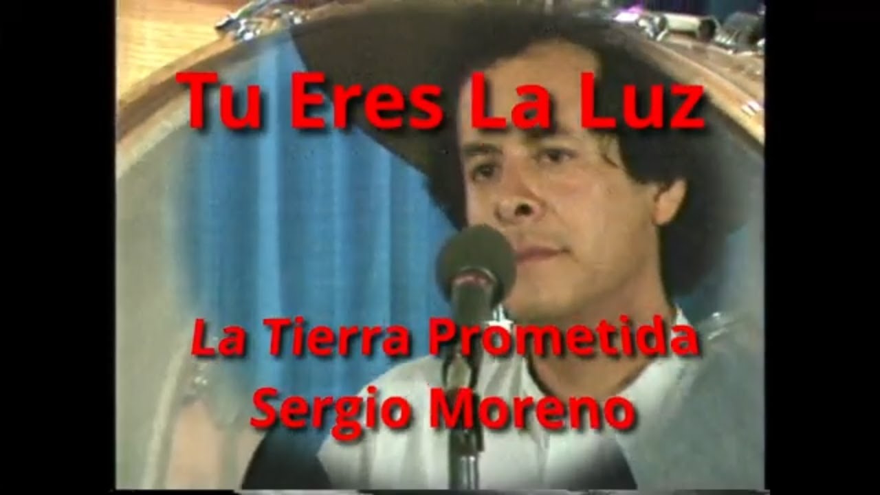 Tu Eres La Luz con Sergio Moreno y La Tierra Prometida, Producido por Tomas Spyker en 1982