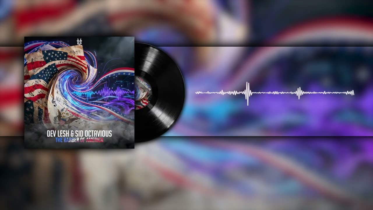 Dev Lesh & Sid Octavious - The Barber of America