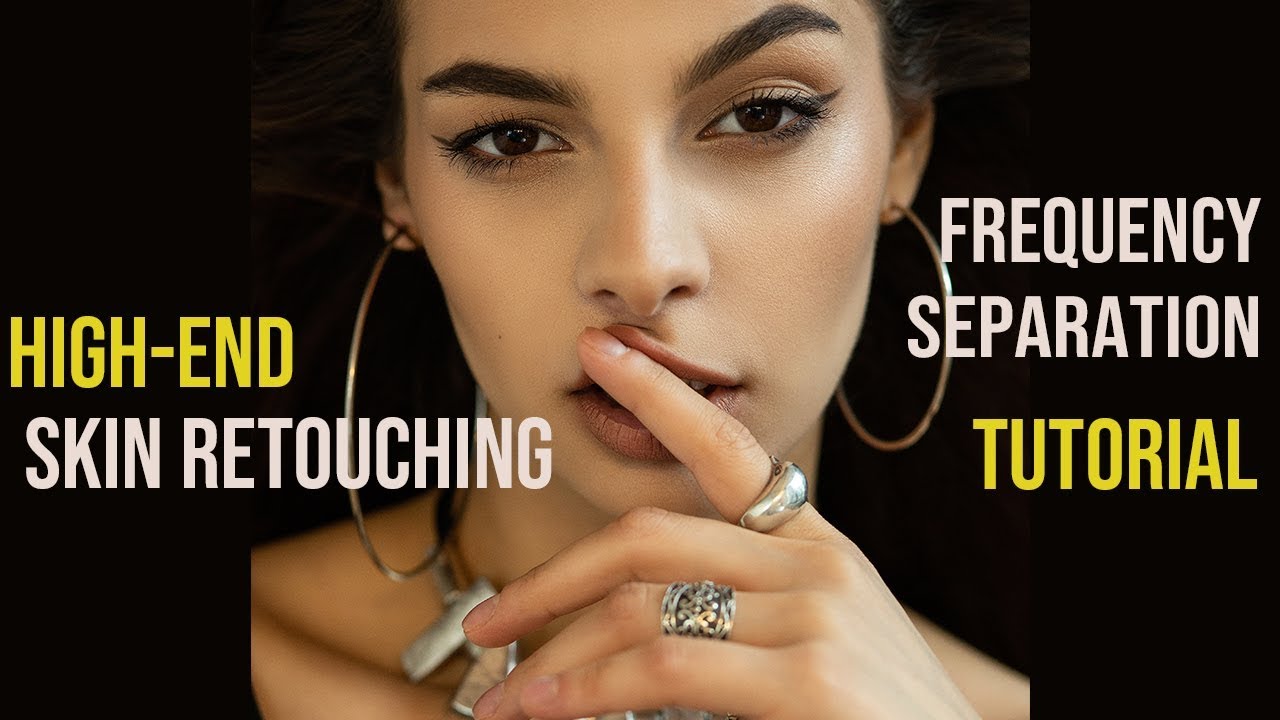 High End Skin Retouching - Frequency Separation Tutorial